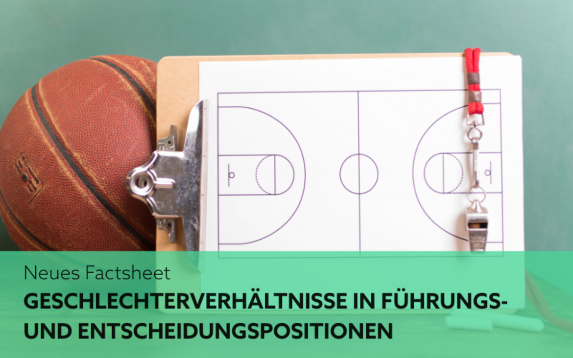 Grafik mit der Aufschrift: "Neues Factsheet: Geschlechterverhältnisse in Führungs- und Entscheidungspositionen